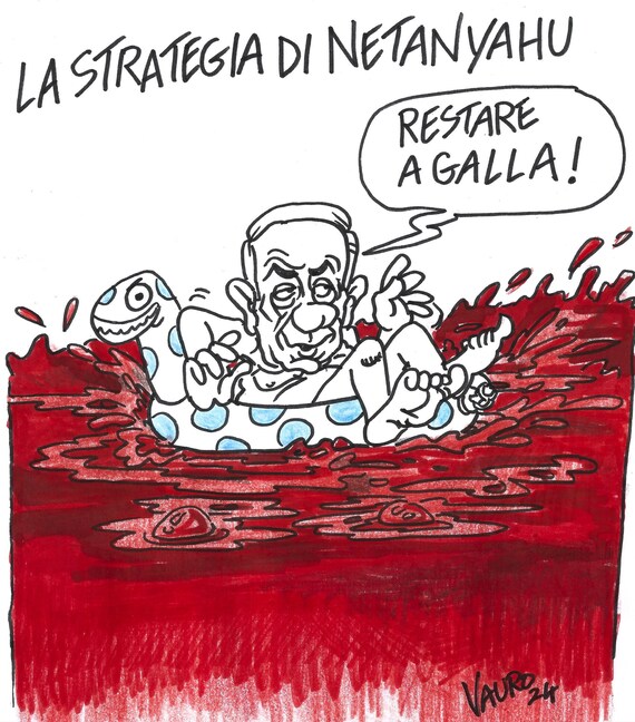 LA STRATEGIA DI NETANYHAU... RESTARE A GALLA!